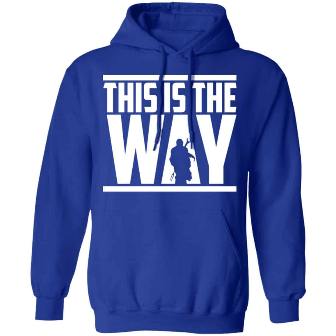 This Is The Way Shirt, Hoodie, Tank