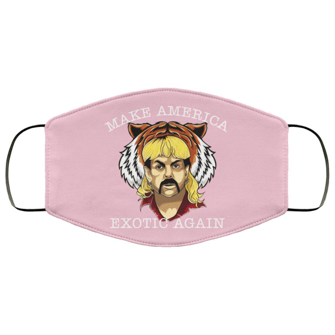 Joe Exotic Tiger King Make America Exotic Again Face Mask