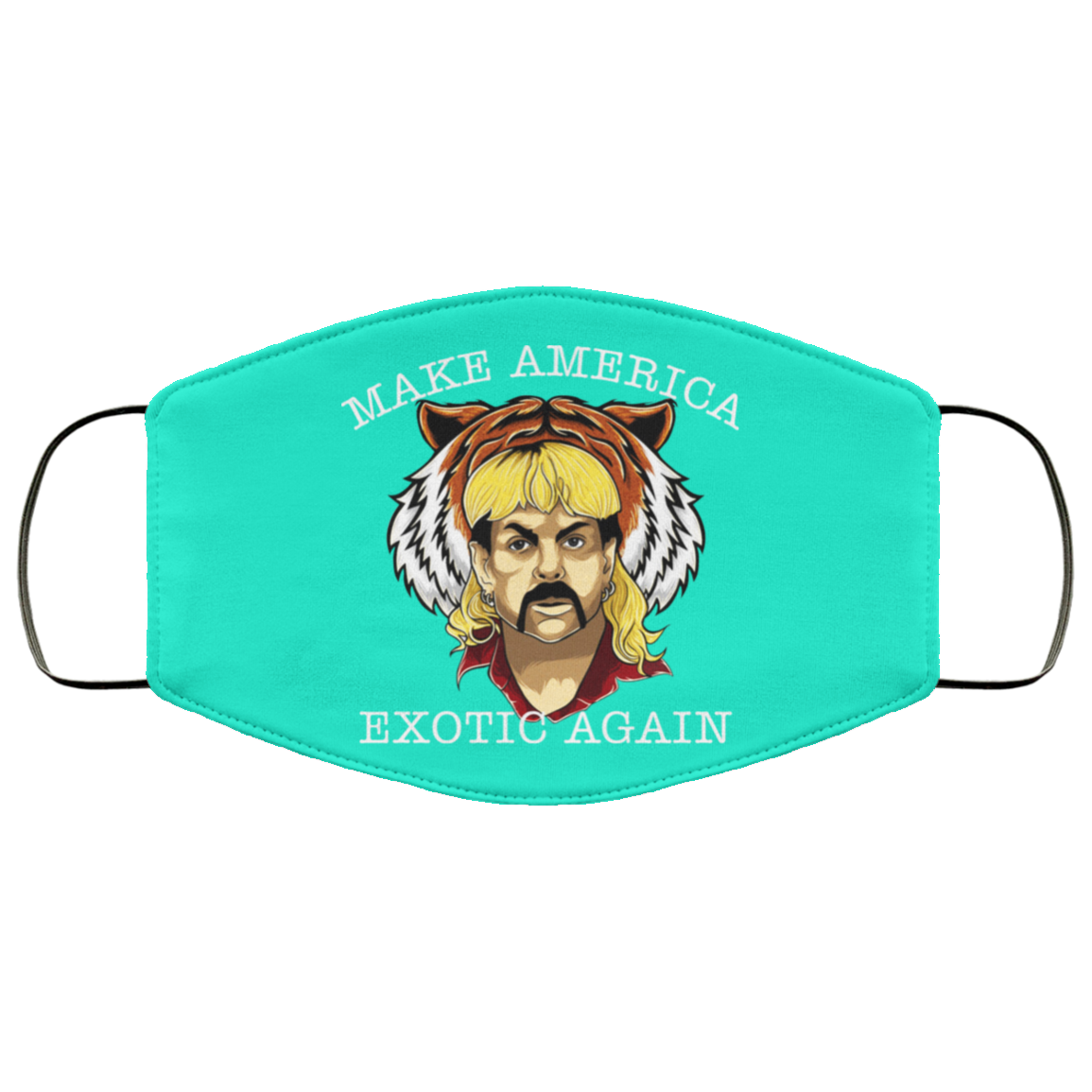 Joe Exotic Tiger King Make America Exotic Again Face Mask