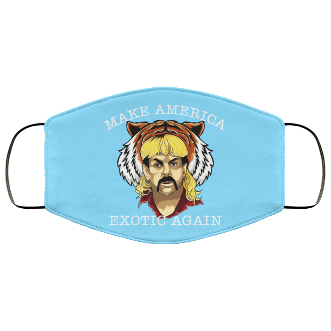 Joe Exotic Tiger King Make America Exotic Again Face Mask