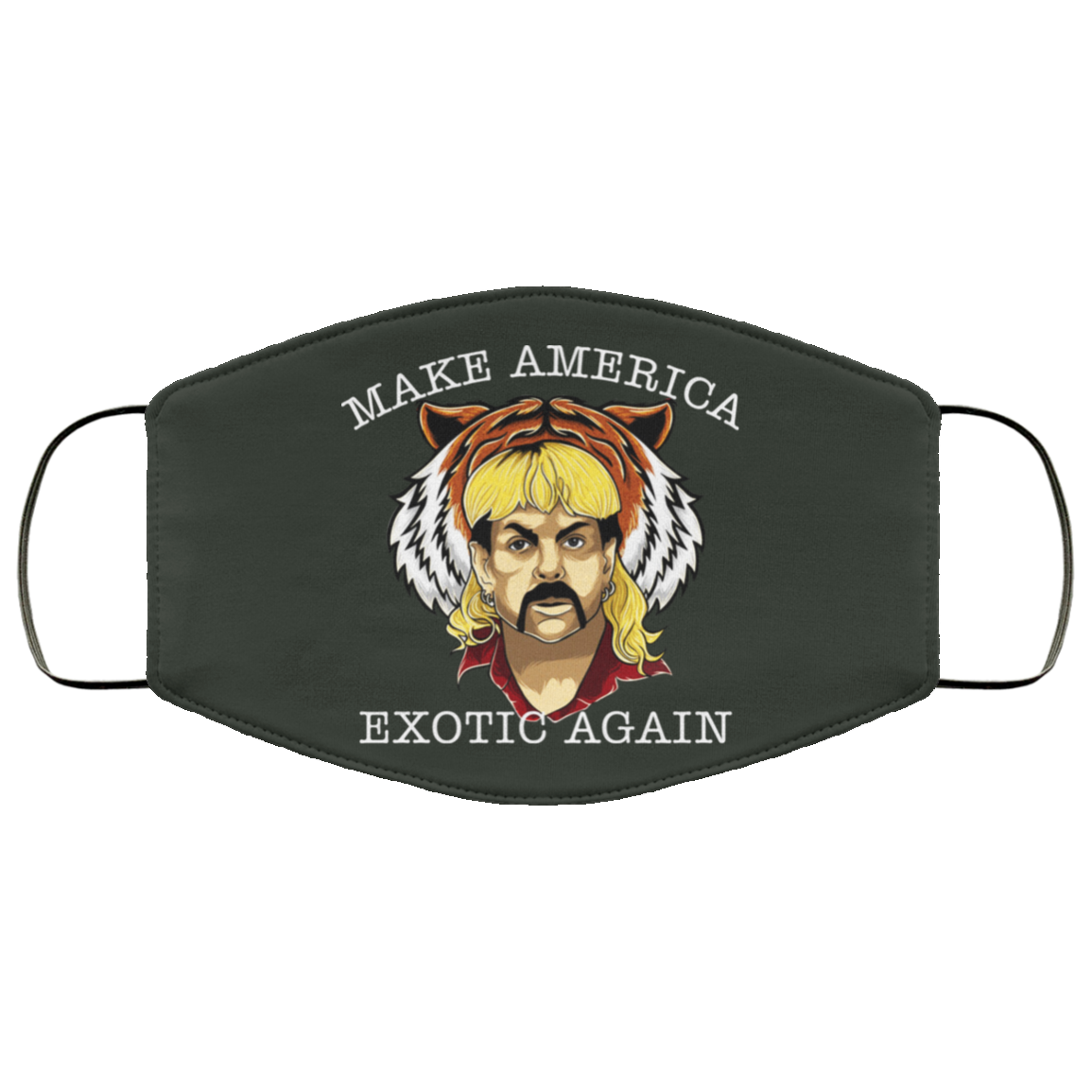 Joe Exotic Tiger King Make America Exotic Again Face Mask