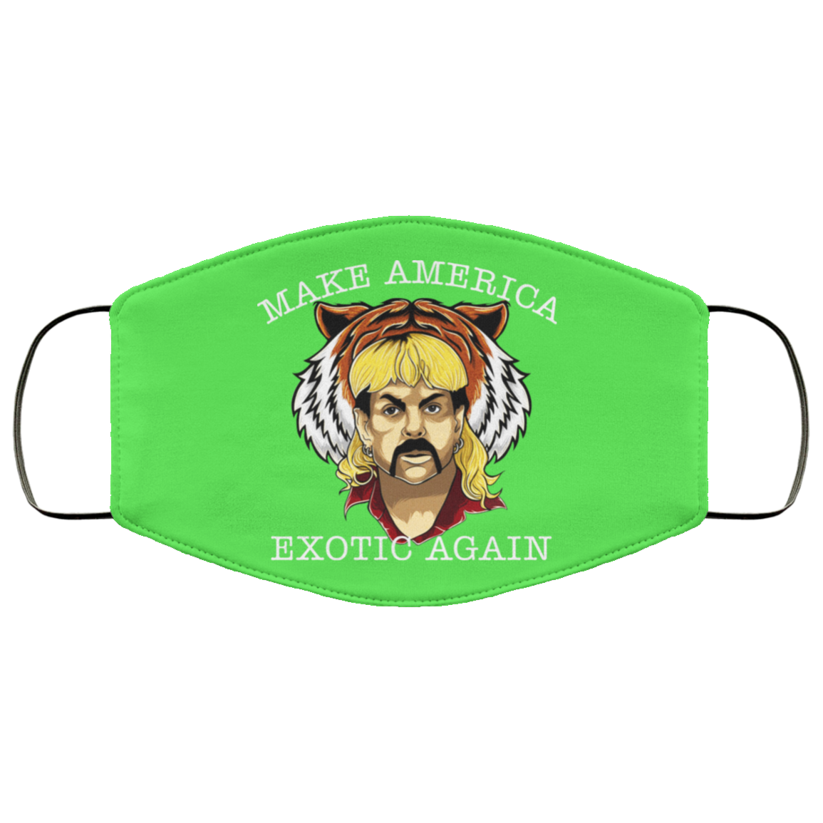 Joe Exotic Tiger King Make America Exotic Again Face Mask
