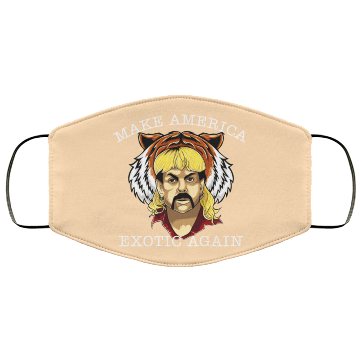 Joe Exotic Tiger King Make America Exotic Again Face Mask