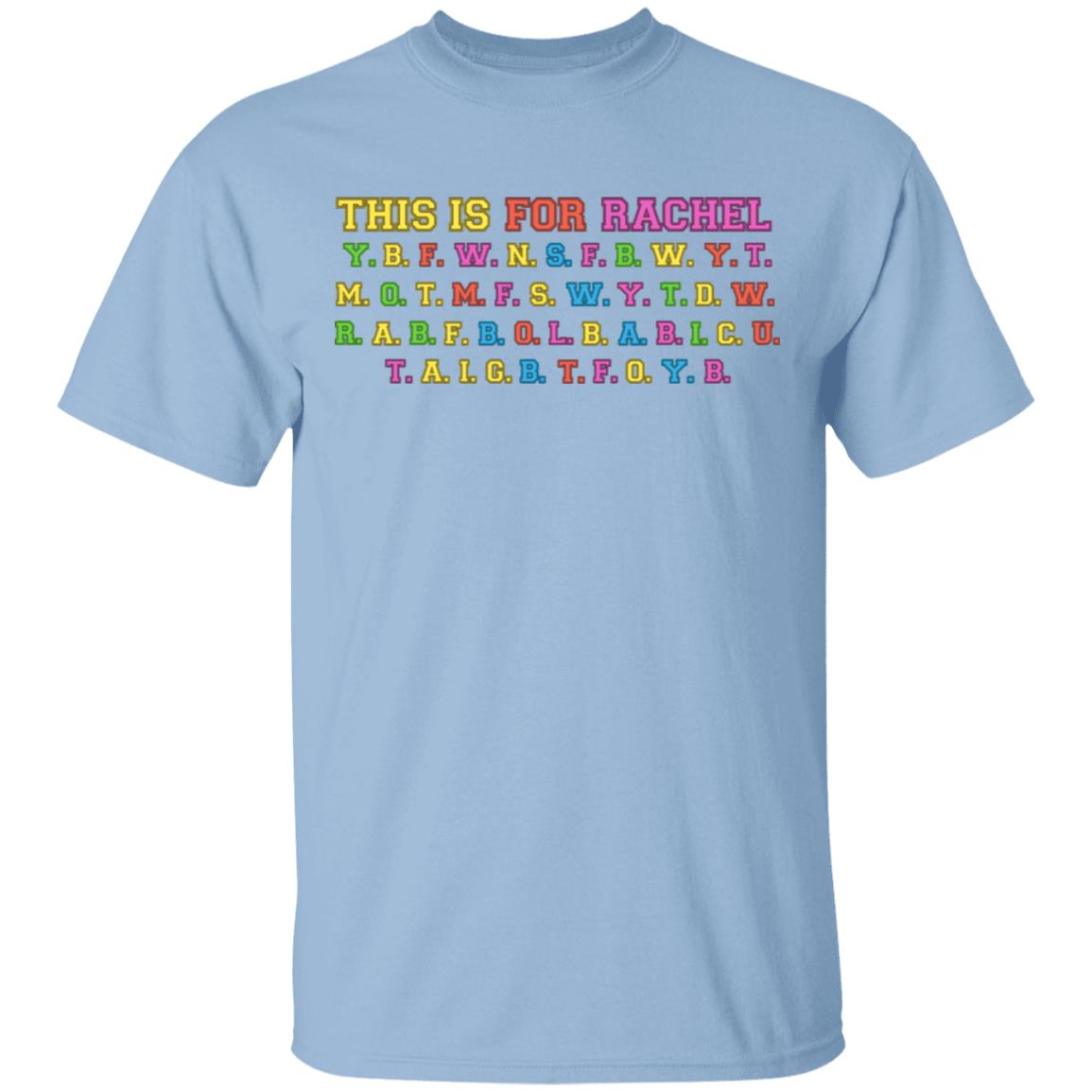 This Is For Rachel Shirt, Hoodie, Tank
