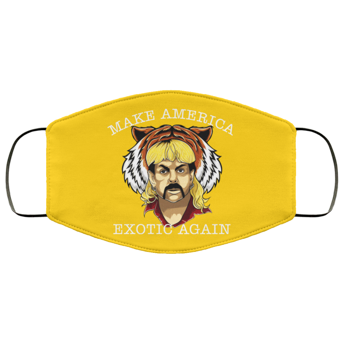 Joe Exotic Tiger King Make America Exotic Again Face Mask