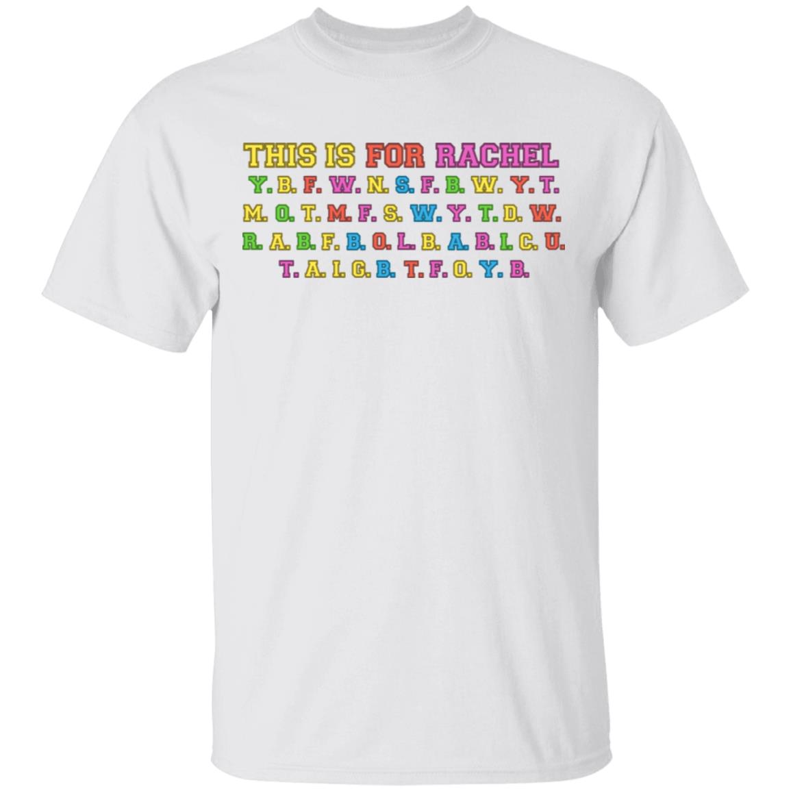 This Is For Rachel Shirt, Hoodie, Tank
