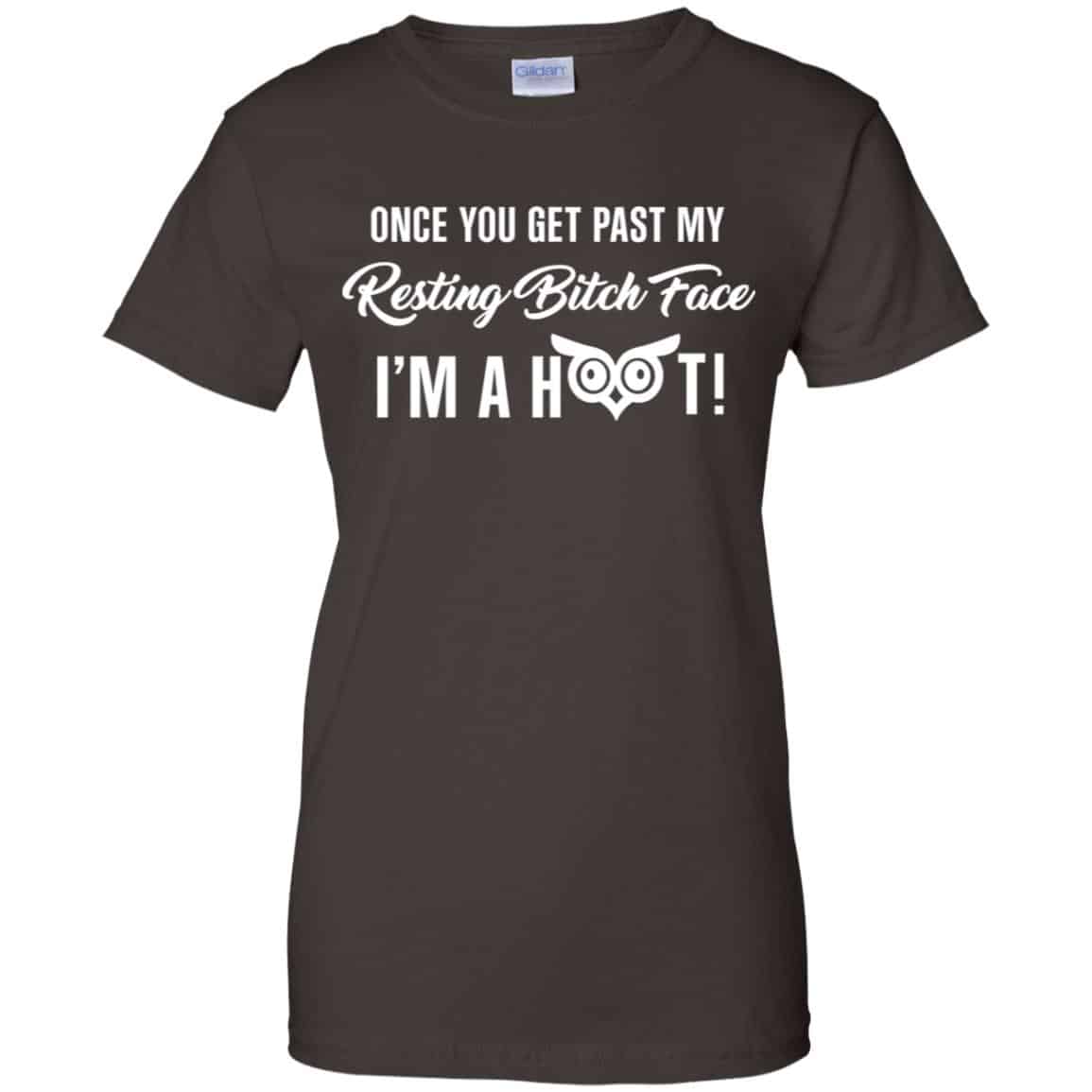 Once You Get Past My Resting Bitch Face I’m A Hoot Shirt, Hoodie, Tank