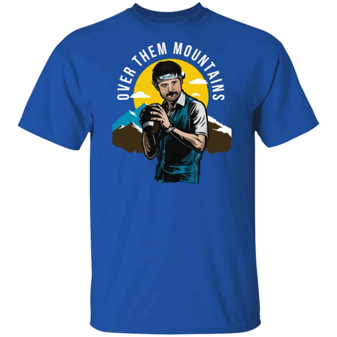 Gardner Minshew Duval Over Them Mountains Shirt, Hoodie, Tank