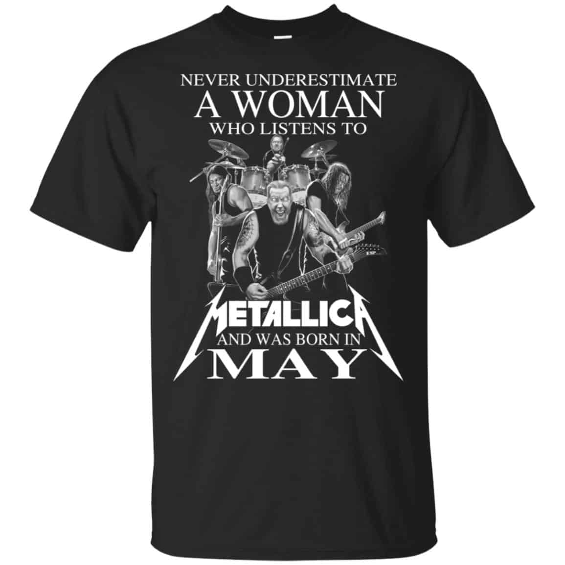 A Woman Who Listens To Metallica And Was Born In May T-Shirts, Hoodie, Tank