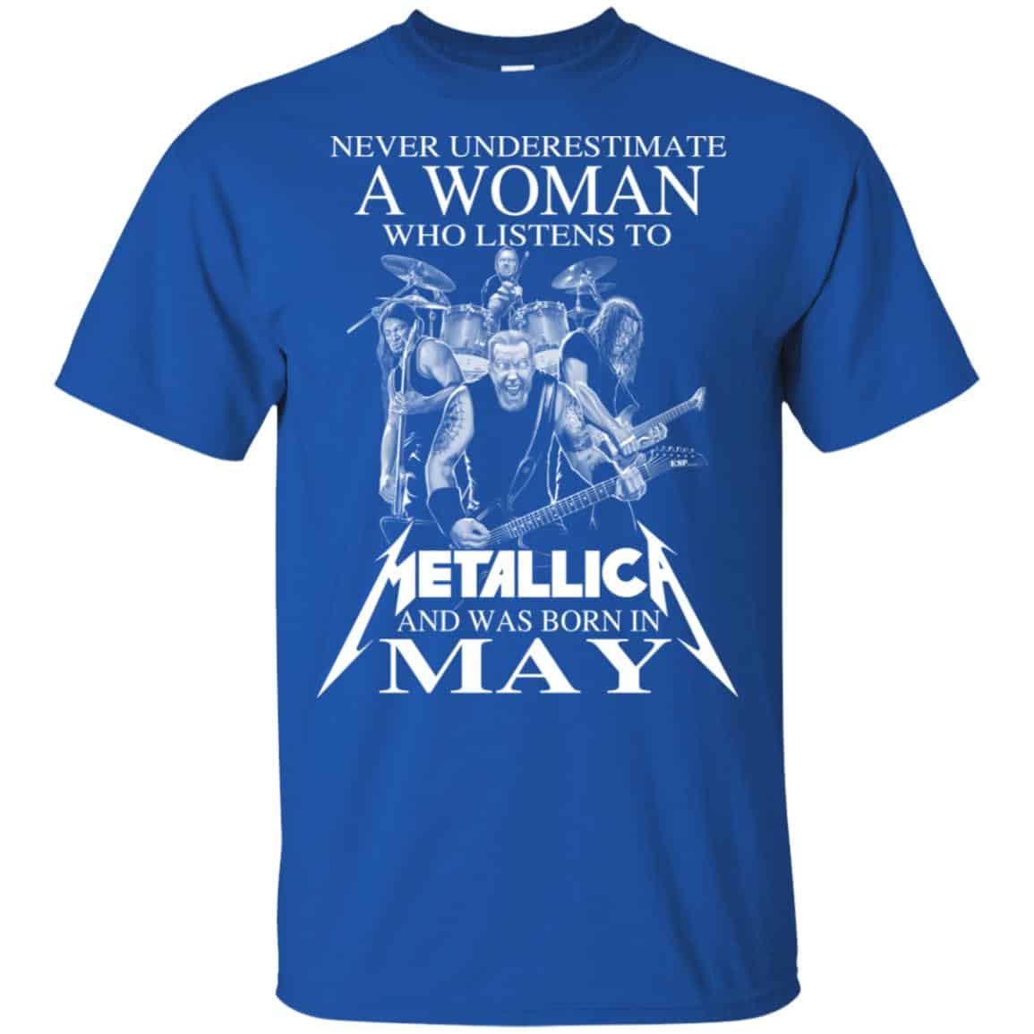 A Woman Who Listens To Metallica And Was Born In May T-Shirts, Hoodie, Tank