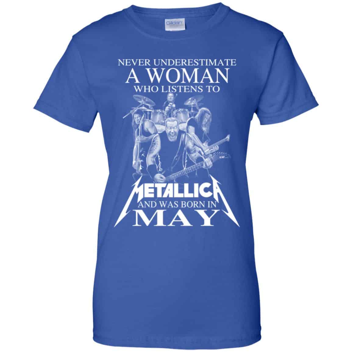 A Woman Who Listens To Metallica And Was Born In May T-Shirts, Hoodie, Tank