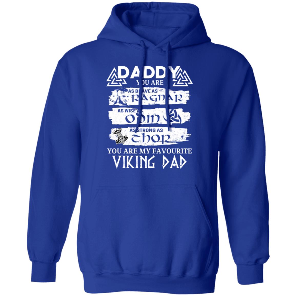 Daddy You Are As Brave As Ragnar As Wise As Odin As Strong As Thor Viking Dad Shirt, Hoodie, Tank