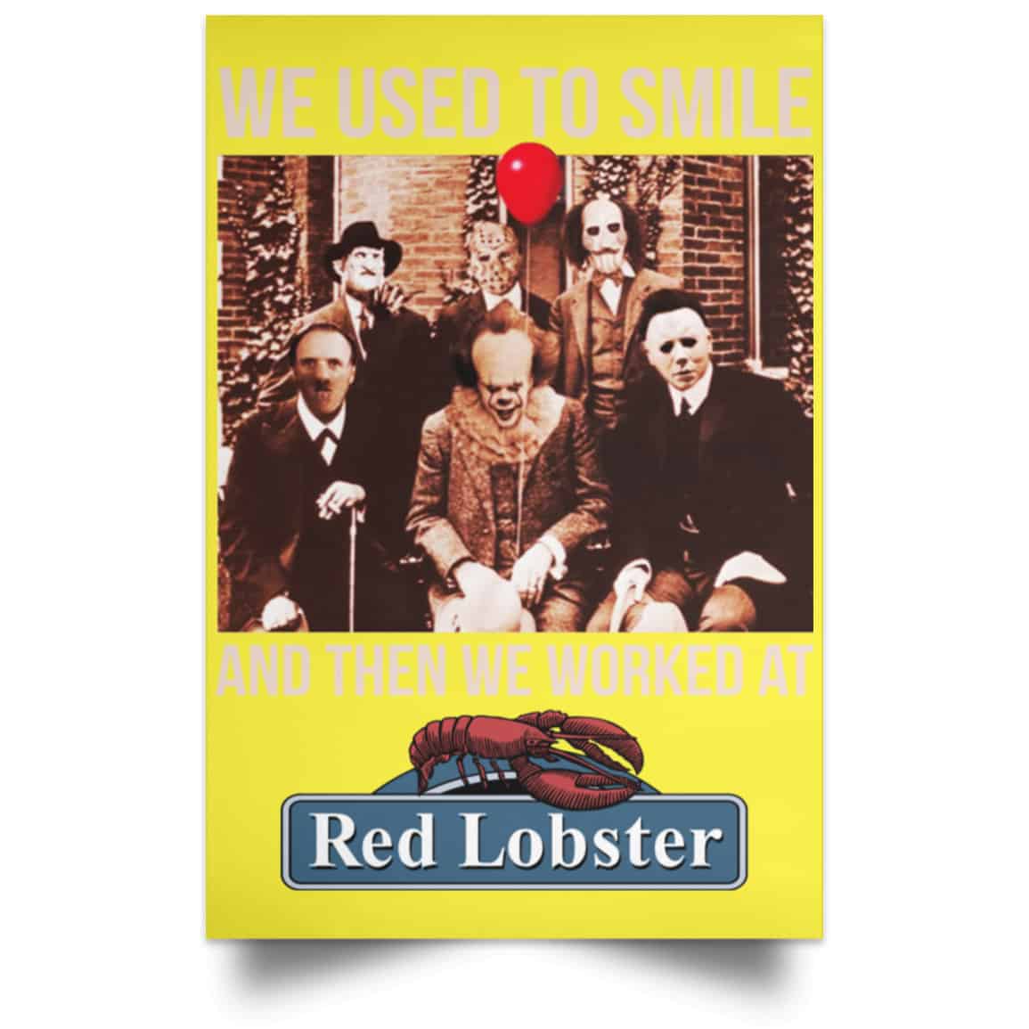 We Used To Smile And Then We Worked At Red Lobster Posters