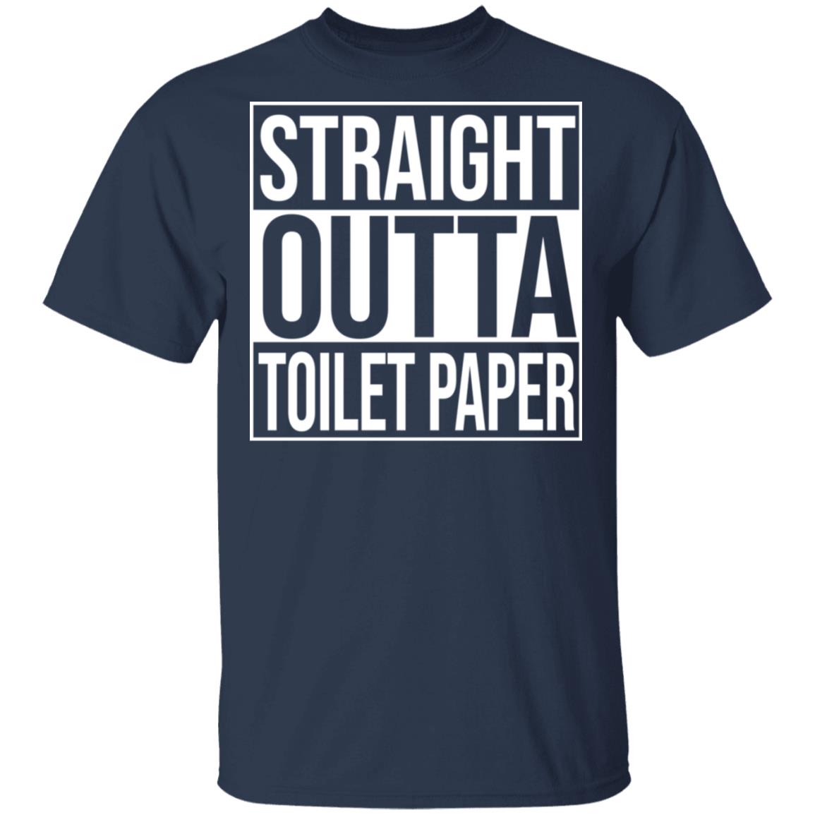 Straight Outta Toilet Paper Shirt, Hoodie, Tank