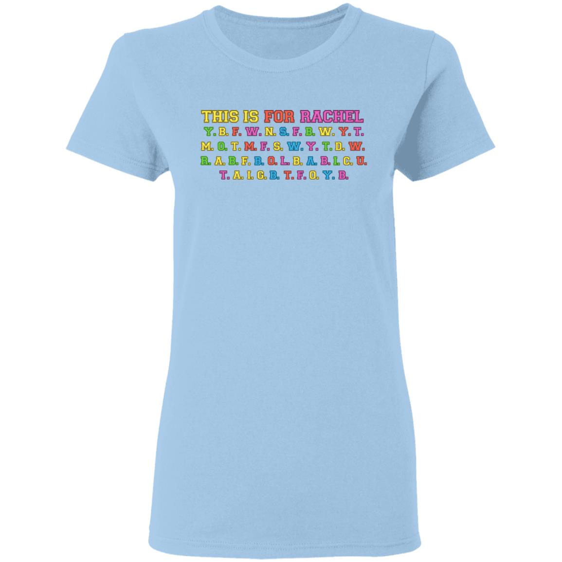 This Is For Rachel Shirt, Hoodie, Tank