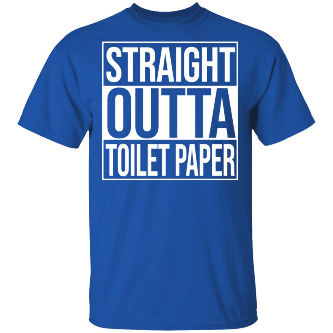Straight Outta Toilet Paper Shirt, Hoodie, Tank
