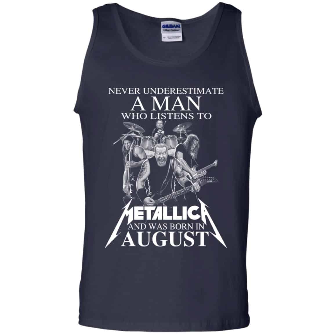 A Man Who Listens To Metallica And Was Born In August T-Shirts, Hoodie, Tank