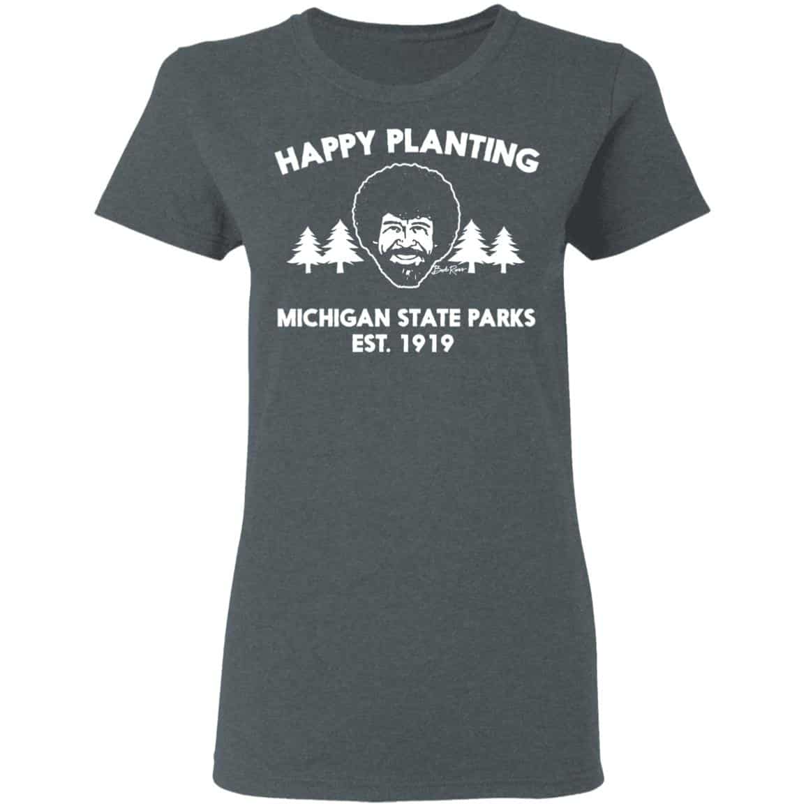 Bob Ross Happy Planting Michigan State Parks DNR Shirt, Hoodie, Tank