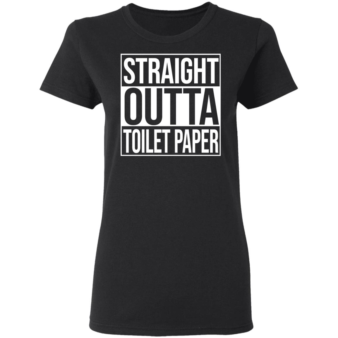 Straight Outta Toilet Paper Shirt, Hoodie, Tank