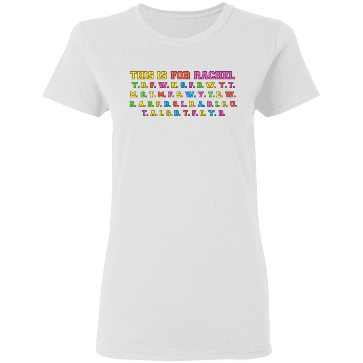 This Is For Rachel Shirt, Hoodie, Tank