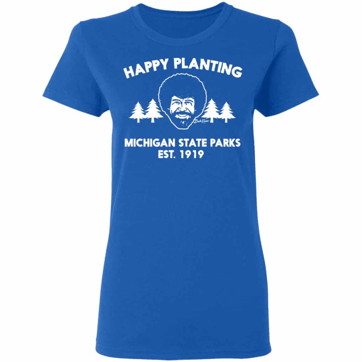 Bob Ross Happy Planting Michigan State Parks DNR Shirt, Hoodie, Tank
