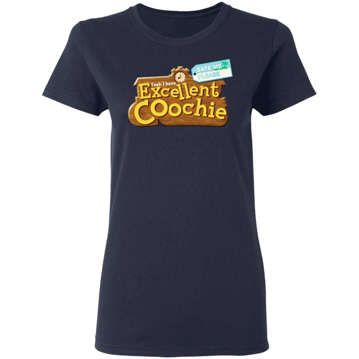 Yeah I Have Excellent Coochie Shirt, Hoodie, Tank
