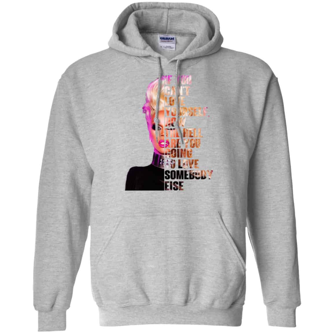 If You Can’t Love Yourself How The Hell Are You Going To Love Somebody Else RuPaul Shirt, Hoodie, Tank