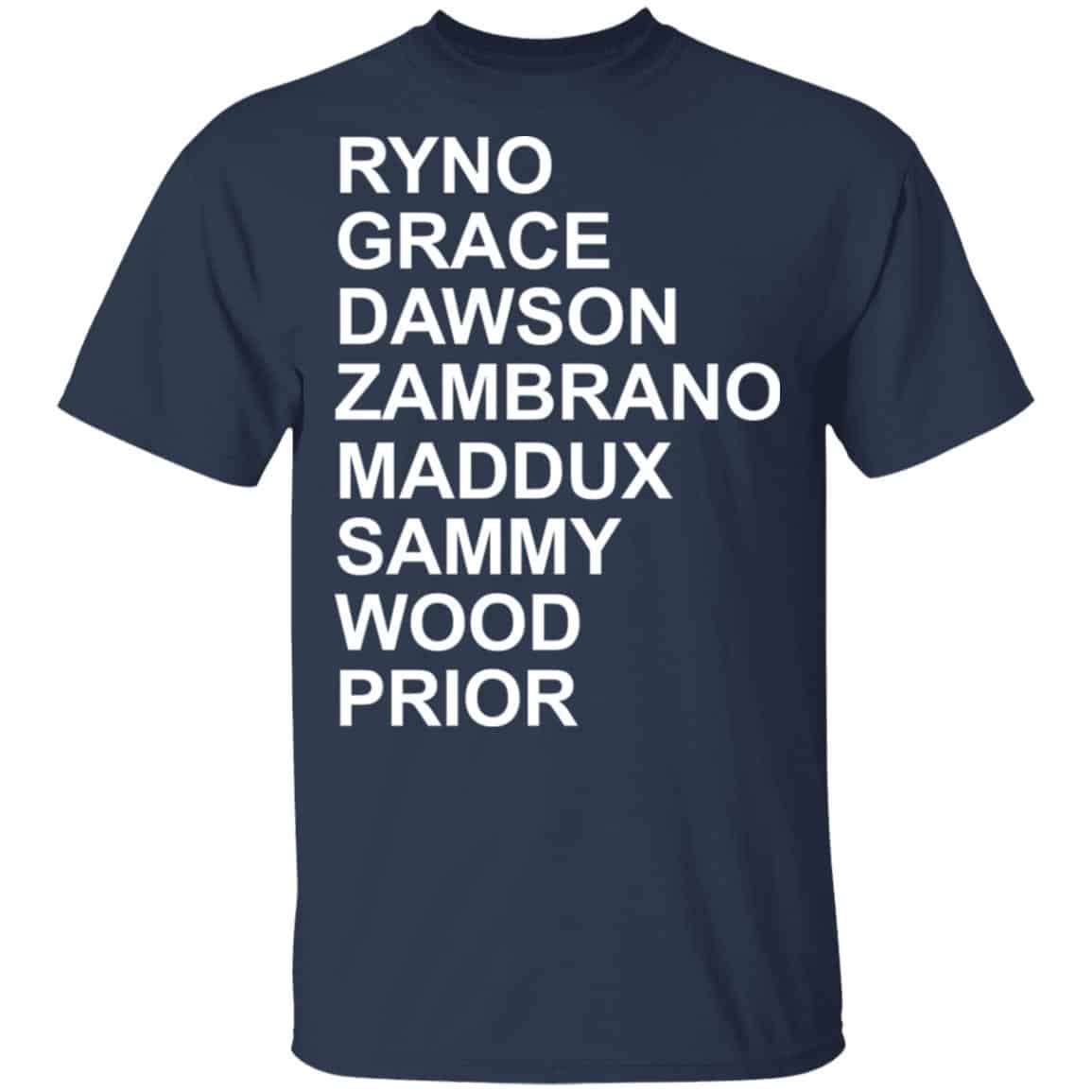 Ryno Grace Dawson Zambrano Maddux Sammy Wood Prior Shirt, Hoodie, Tank
