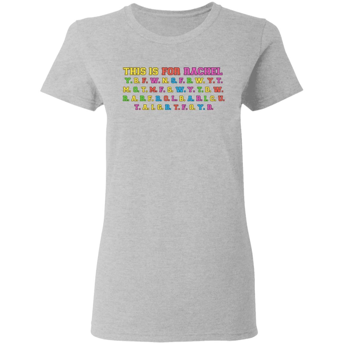 This Is For Rachel Shirt, Hoodie, Tank