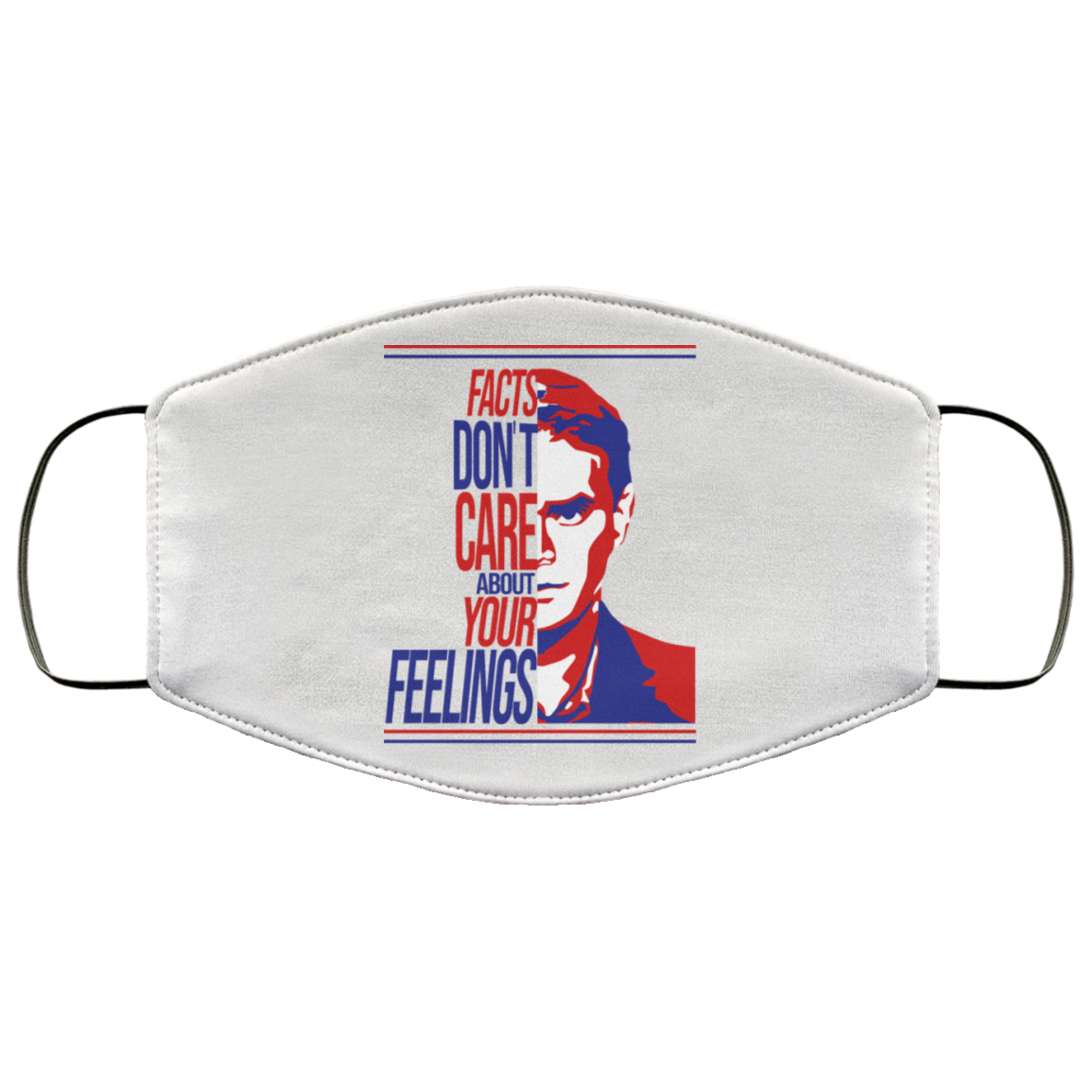 Facts Don’t Care About Your Feelings Face Mask