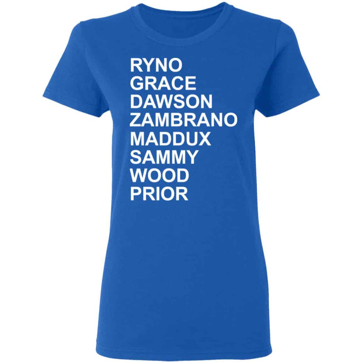 Ryno Grace Dawson Zambrano Maddux Sammy Wood Prior Shirt, Hoodie, Tank