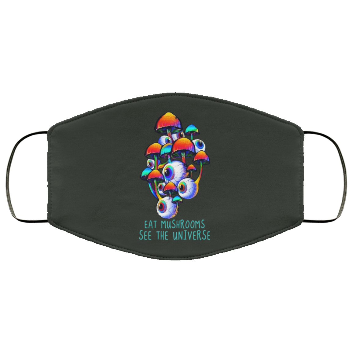Eat Mushrooms See The Universe Face Mask