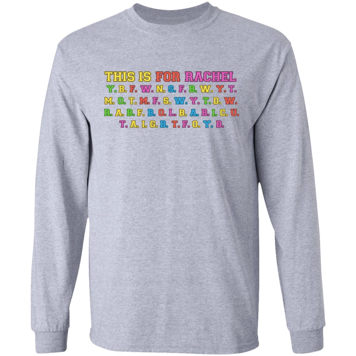 This Is For Rachel Shirt, Hoodie, Tank