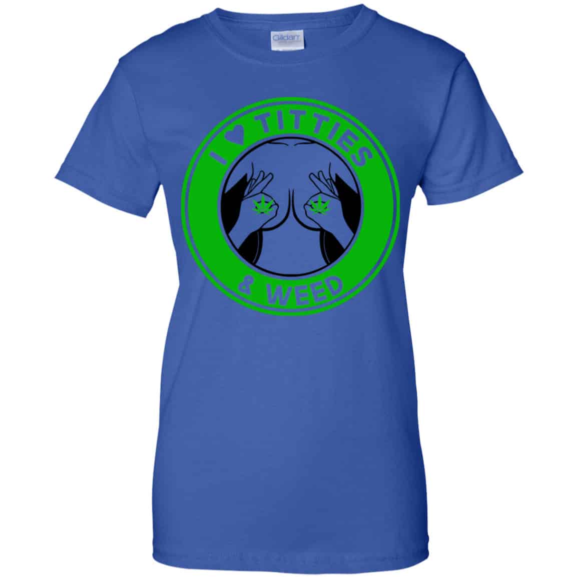 I Love Titties & Weed Shirt, Hoodie, Tank