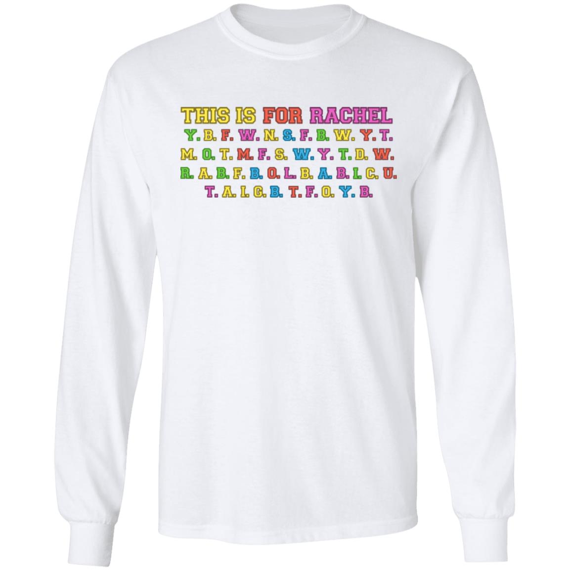 This Is For Rachel Shirt, Hoodie, Tank
