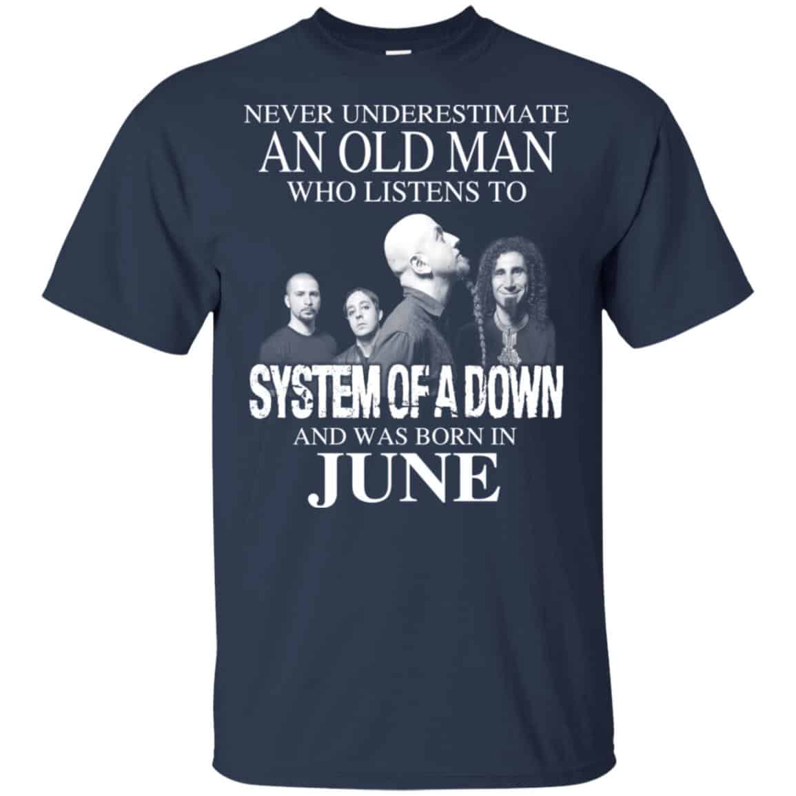 An Old Man Who Listens To System Of A Down And Was Born In June T-Shirts, Hoodie, Tank