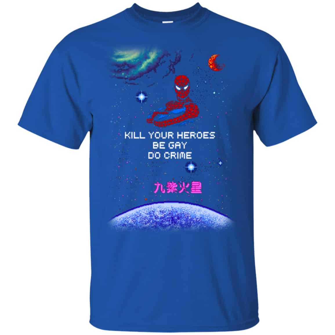 Spider Man Kill Your Heroes Be Gay Do Crime Shirt, Hoodie, Tank