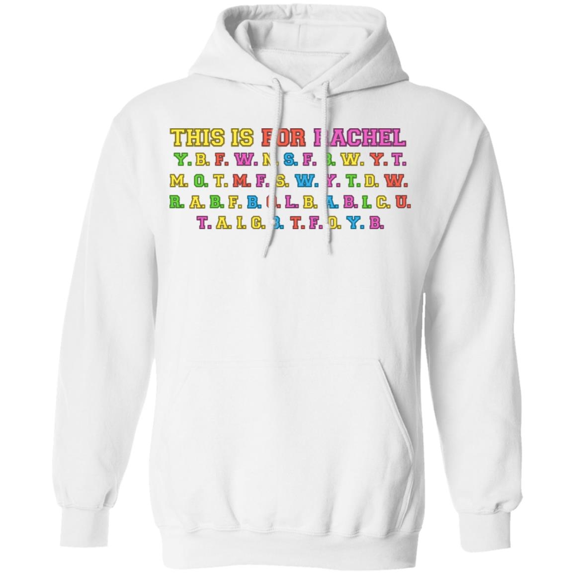 This Is For Rachel Shirt, Hoodie, Tank