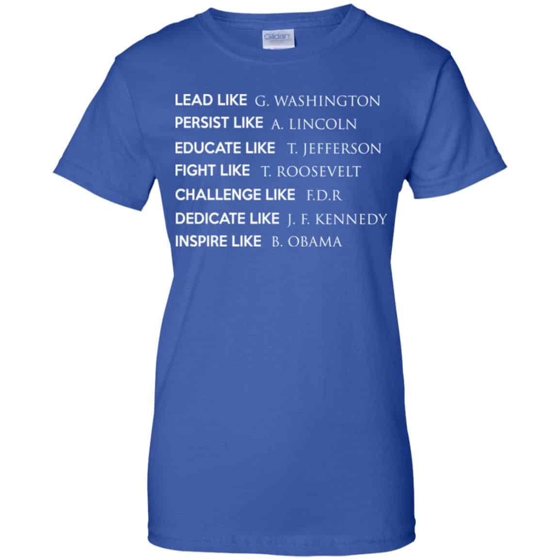 Lead Like G. Washington Persist Like A. Lincoln Shirt, Hoodie, Tank