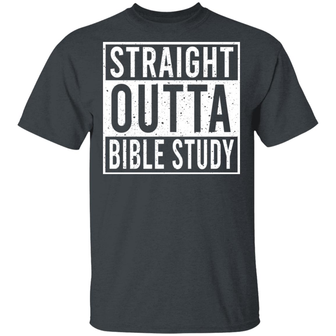 Straight Outta Bible Study Shirt, Hoodie, Tank