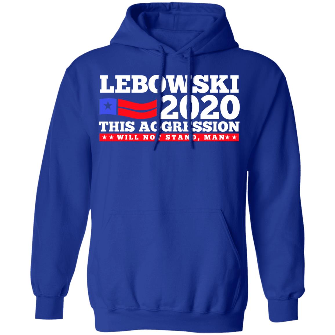 Lebowski 2020 This Aggression Will Not Stand Man Shirt, Hoodie, Tank