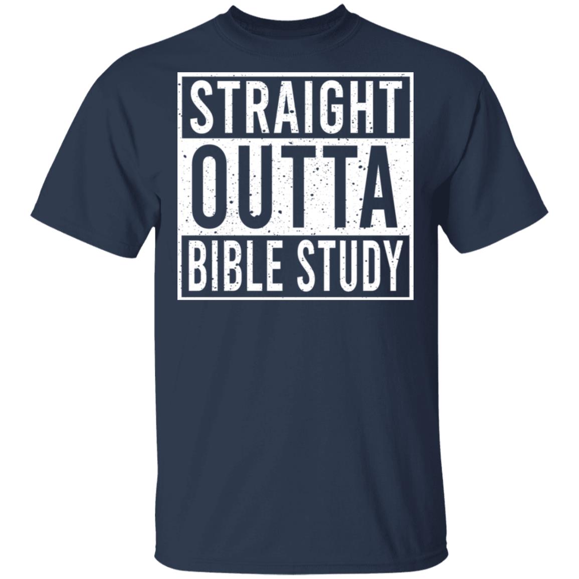 Straight Outta Bible Study Shirt, Hoodie, Tank