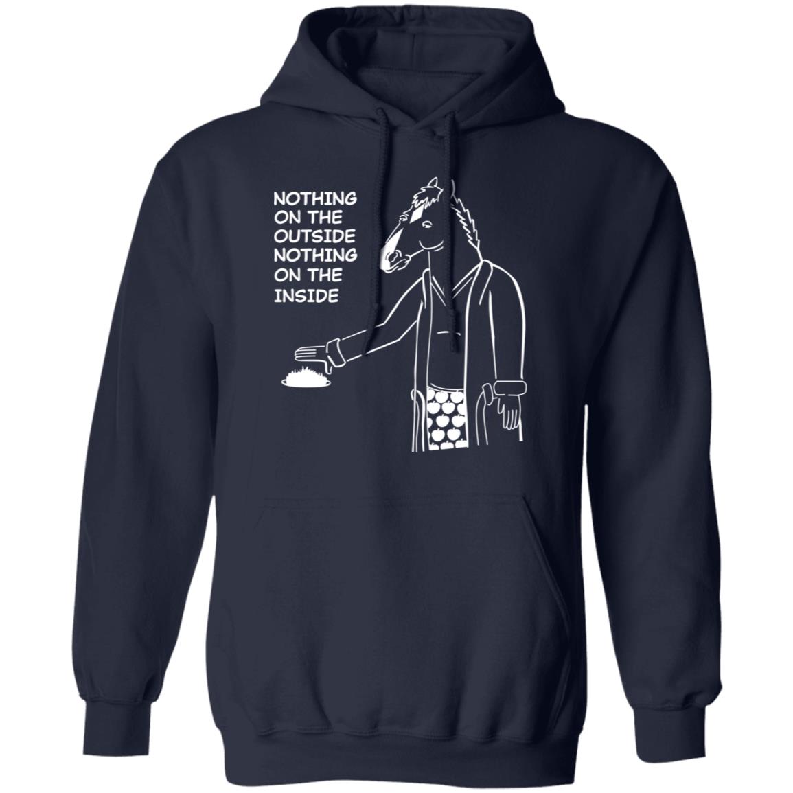 Nothing On The Outside Nothing On The Inside BoJack Horseman Shirt, Hoodie, Tank
