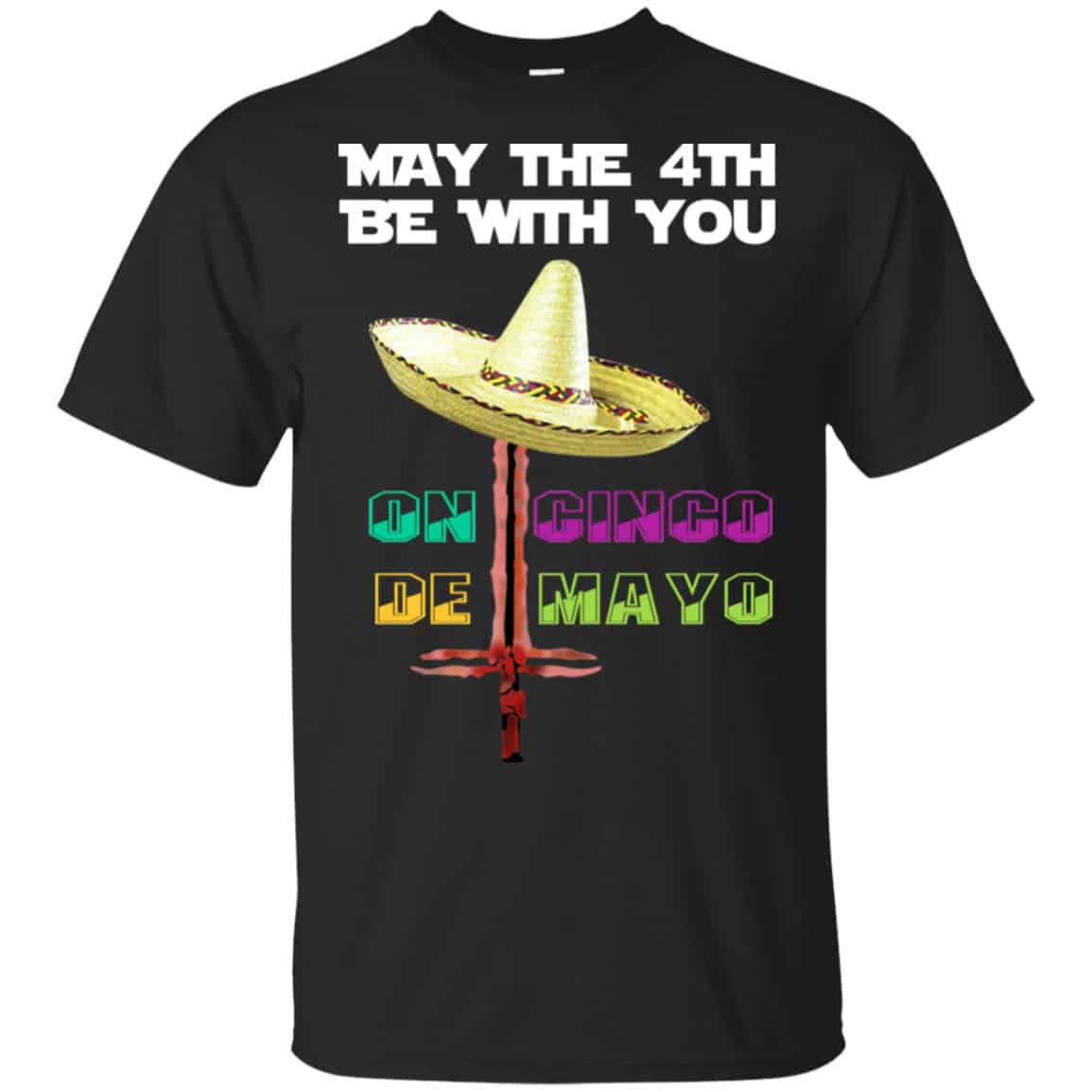 May The 4th Be With You On Cinco De MayO Star Wars Shirt, Hoodie, Tank
