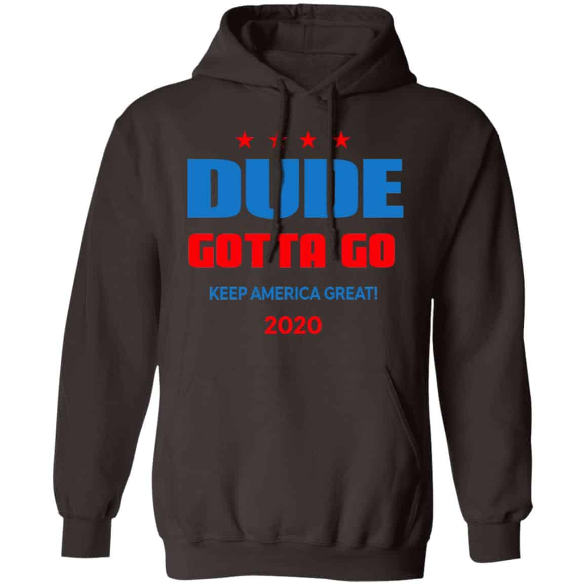 Dude Gotta Go Keep America Great 2020 Shirt, Hoodie, Tank