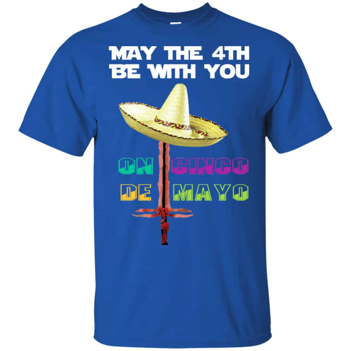 May The 4th Be With You On Cinco De MayO Star Wars Shirt, Hoodie, Tank