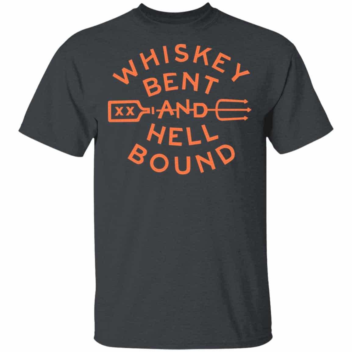 Whiskey Bent And Hell Bound Shirt, Hoodie, Tank
