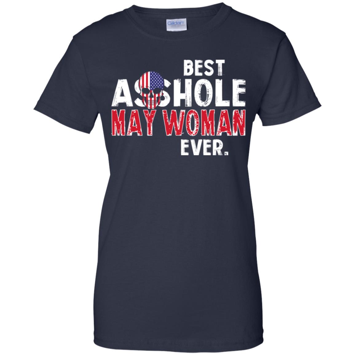 Best Asshole May Woman Ever T-Shirts, Hoodie, Tank