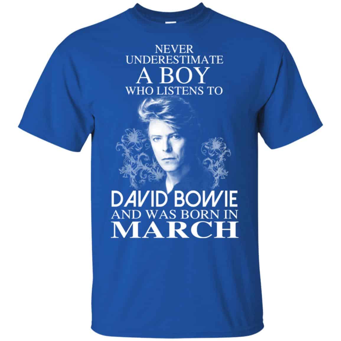 A Boy Who Listens To David Bowie And Was Born In March T-Shirts, Hoodie, Tank