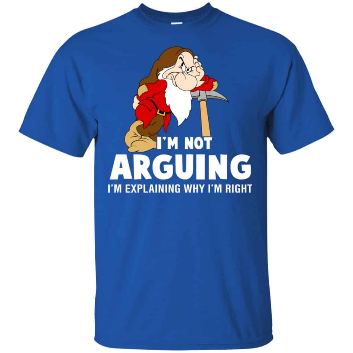 I’m Not Arguing, I’m Explaining Why I’m Right Shirt, Hoodie, Tank